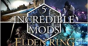 5 Incredible Mods from 2023 [Elden Ring]