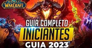 Comece da FORMA CERTA! Guia COMPLETO de World of Warcraft para INICIANTES 2023