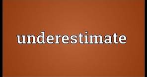 Underestimate Meaning