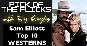 Sam Elliott Top 10 Westerns