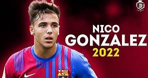 Nico Gonzalez 2022 - The Future Of Barcelona - Genius Skills Show - HD