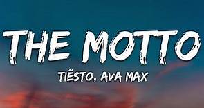 Tiësto, Ava Max - The Motto (Lyrics)