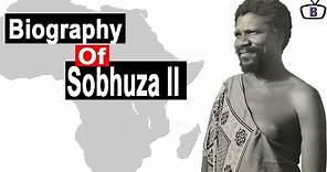Biography of King Ingwenyama Sobhuza II, King of Swaziland (Eswatini)