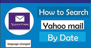 How to Search Yahoo Mail by Date