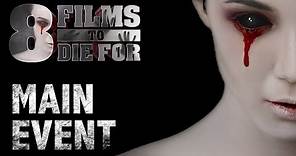 8 FILMS TO DIE FOR - 2015 - Main Event Trailer