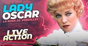 Lady Oscar Live Action | Resumen y Análisis de La Rosa de Versalles