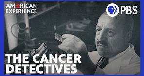 The Cancer Detectives | Full Documentary | AMERICAN EXPERIENCE | PBS