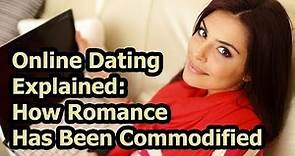 Online Dating Explained: How Romance Has Been Commodified