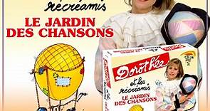 DOROTHÉE & les RÉCRÉAMIS - Le jardin des chansons - Le coffret 40 ème anniversaire