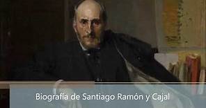 Biografía de Santiago Ramón y Cajal
