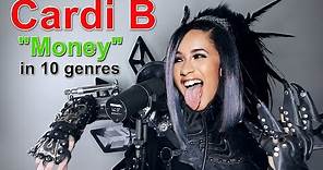 Cardi B - "Money" (Performed in 10 Music Genres)