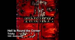 Tricky - Hell Is Round the Corner [1995 - Maxinquaye]