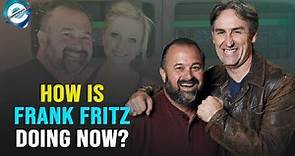 Why is Frank Fritz not on American Pickers?