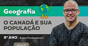 O Canadá e sua População – Geografia – 8º ano – Ensino Fundamental