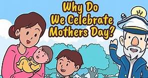 Why Do We Celebrate Mothers Day?