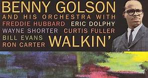 Benny Golson And His Orchestra - Walkin'