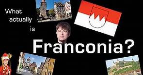 What is Franconia? [Re-Upload] New improved version | Franconia - Heart of Europe
