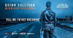 Quinn Sullivan - Tell Me I'm Not Dreaming (Midnight Highway) 2016