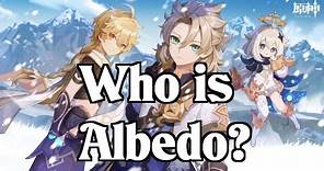 Albedo retrospective (New Character lore series!)