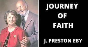 J Preston Eby - Journey of Faith