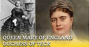Duchess of Teck | Princess Mary Adelaide of Cambridge
