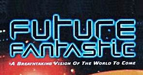 Future Fantastic Episode 1 Alien BBC Documentary