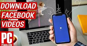 How to Download Videos from Facebook