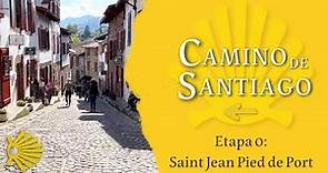 Etapa 0: Llegada a Saint Jean Pied de Port | Camino Francés | Camino de Santiago