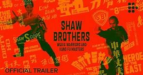 SHAW BROTHERS: WUXIA WARRIORS AND KUNG FU MASTERS | Official Trailer | Hand-picked by MUBI