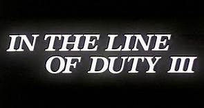 IN THE LINE OF DUTY III Original English Export Trailer