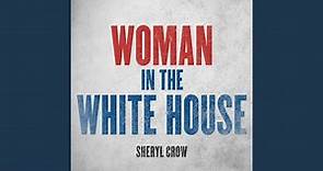 Woman In The White House (2020 Version)