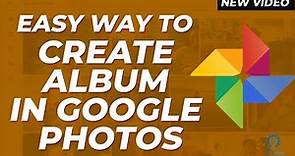 How to Create Album in Google Photos