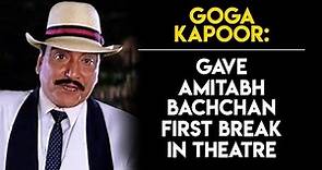 Goga Kapoor: The Actor With An Amazing Personality | Tabassum Talkies