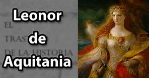 Leonor de Aquitania - La reina insumisa