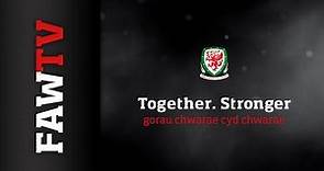 The Wales National Football Team - Together we are Stronger