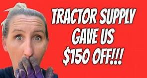 Tractor supply gave us $150 OFF!!!! SUPER DEAL OF THE DAY!!