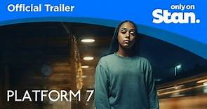 Official Trailer | Platform 7 | Only On Stan.