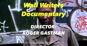 Wall Writers Documentary: Directed by Roger Gastman (Aerosol Films Series)