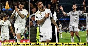 🙏 Joselu Apologies to Real Madrid Fans after Scoring against Napoli