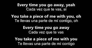 ♥ Every Time You Go Away ♥ Cada Vez Que Te Vas ~por Paul Young - Letra en inglés y español