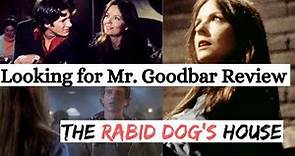 Looking for Mr Goodbar Review (Rabid Dog's House)
