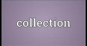 Collection Meaning