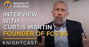 Interview with Curtis Martin, Founder of FOCUS | KnightCast Episode 13
