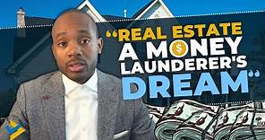 Money Laundering In Real Estate - How Criminals Use Real Estate To Launder Money