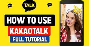 Kakaotalk :: How to Use Kakaotalk { Android - iPhone }