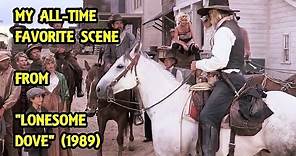 My All-Time Favorite Scene From "Lonesome Dove" (1989)