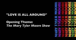 "Love Is All Around" (Theme Song from The Mary Tyler Moore Show) — Sonny Curtis (Lyrics)