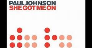 Paul Johnson - She got me on (radio edit)