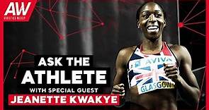 Ep23: 'Ask The Athlete Q&A' with Jeanette Kwakye