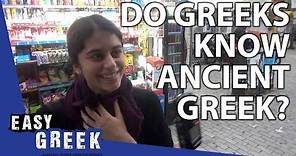 Do Modern Greeks Know Ancient Greek? | Easy Greek 12